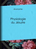   Physiologie du Jésuite