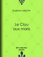   Le Clou aux maris