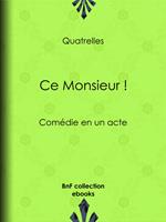   Ce Monsieur !