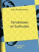   Tendresses et Solitudes