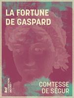   La Fortune de Gaspard