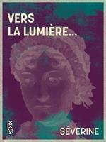   Vers la lumière…