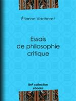   Essais de philosophie critique