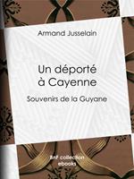   Un d&eacute;port&eacute; &agrave; Cayenne