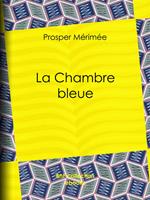   La Chambre bleue