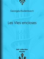   Les Vies encloses