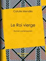   Le Roi vierge