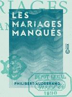   Les Mariages manqués