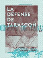   La D&eacute;fense de Tarascon