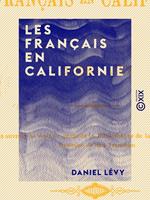   Les Fran&ccedil;ais en Californie