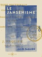   Le Jansénisme