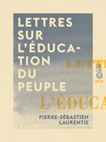   Lettres sur l'&eacute;ducation du peuple