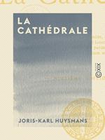   La Cathédrale