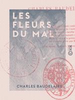   Les Fleurs du Mal