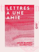   Lettres à une amie