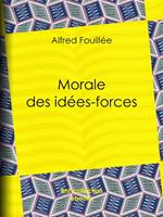   Morale des idées-forces