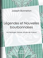   L&eacute;gendes et Nouvelles bourbonnaises