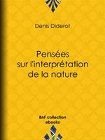   Pensées sur l'interprétation de la nature