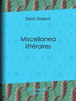   Miscellanea littéraires