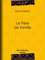   Le P&egrave;re de famille