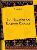 Son Excellence Eugène Rougon