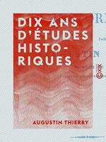   Dix ans d'études historiques
