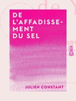   De l'affadissement du sel