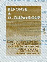   R&eacute;ponse &agrave; M. Dupanloup