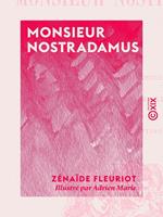   Monsieur Nostradamus