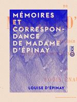 Mémoires et correspondance de Madame d'Épinay