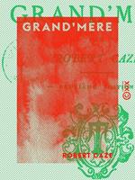   Grand'm&egrave;re