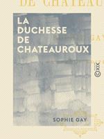   La Duchesse de Chateauroux