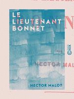   Le Lieutenant Bonnet