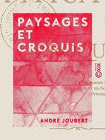   Paysages et Croquis