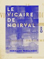   Le Vicaire de Noirval