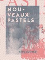   Nouveaux pastels