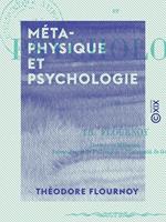   M&eacute;taphysique et Psychologie