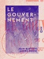   Le Gouvernement