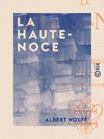   La Haute-Noce