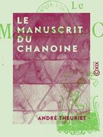   Le Manuscrit du chanoine