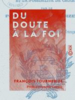   Du doute à la foi