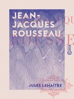   Jean-Jacques Rousseau
