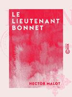   Le Lieutenant Bonnet
