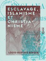   Esclavage, islamisme et christianisme