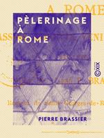   P&egrave;lerinage &agrave; Rome
