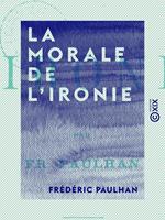   La Morale de l'ironie