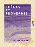   Scènes et Proverbes