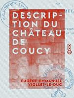   Description du ch&acirc;teau de Coucy