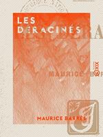   Les Déracinés