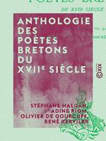 Anthologie des poètes bretons du XVIIe siècle